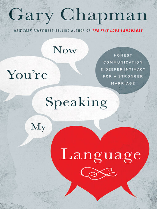 Title details for Now You're Speaking My Language by Gary Chapman - Wait list